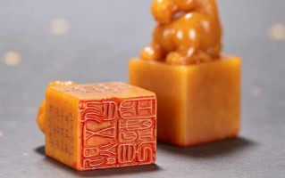 田黄印章通俗鉴赏：方寸石头，为何被称作“石帝”